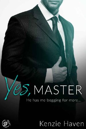 [Taken by my Billionaire Boss 03] • Yes, Master · He Has Me Begging for More...